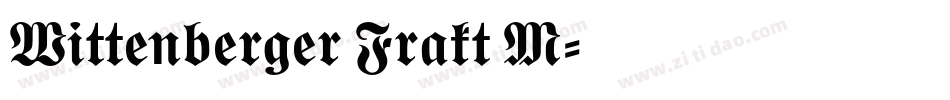 Wittenberger Frakt M字体转换